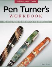 THE PEN TURNER'S WORKBOOK: MAKING PENS FROM SIMPLE TO STUNNING